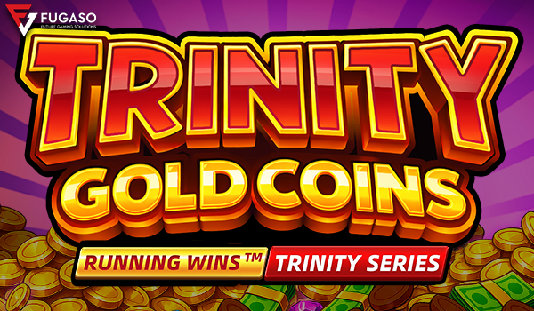 Trinity Gold Coins RUNNING WINS