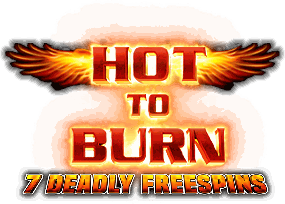 Hot to Burn – 7 Deadly Free Spins