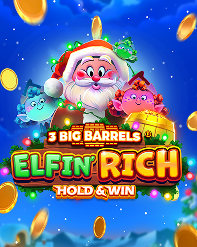 3 Big Barrels Elfin' Rich